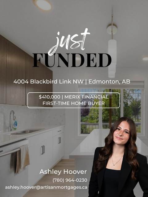 Just funded: 4004 Blackbird Link NW, Edmonton, $410,000, Merix Financial, first-time home buyer